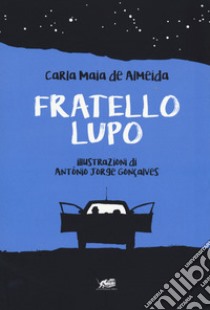 Fratello lupo libro di De Almeida Carla Maia