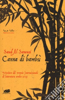 Canna di bambù libro di Al Sanousi Saud