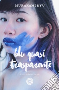 Blu quasi trasparente libro di Murakami Ryu