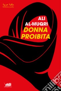 Donna proibita libro di Al Muqri Ali