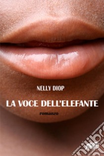 La voce dell'elefante libro di Diop Nelly