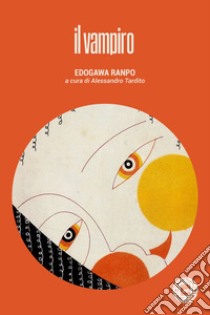 Il vampiro libro di Ranpo Edogawa; Tardito A. (cur.)