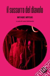 Il sussurro del diavolo libro di Miyabe Miyuki