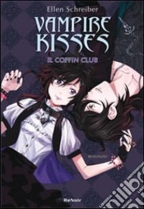 Coffin club. Vampire kisses. Vol. 5 libro di Schreiber Ellen