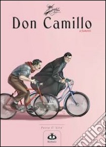 Don Camillo a fumetti. Vol. 3: Passa il «Giro» libro di Barzi Davide; Lombardi Silvia; Mainardi Alessandro