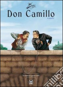 Don Camillo a fumetti. Vol. 4: Sciopero generale libro di Barzi Davide; Lombardi Silvia; Mainardi Alessandro