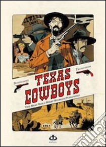 Texas cowboys. Vol. 1 libro di Bonhomme Matthieu; Trondheim Lewis