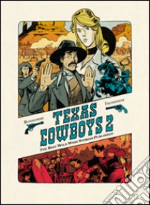 Texas cowboys. Vol. 2 libro di Bonhomme Matthieu; Trondheim Lewis