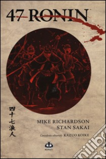 47 Ronin libro di Richardson Mike; Sakai Stan