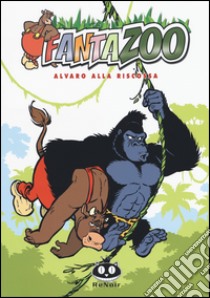 Alvaro alla riscossa. Fantazoo. Vol. 12 libro di Wilms Thijs