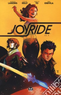 Joyride. Vol. 1 libro di Lanzing Jackson; Kelly Collin; To Marcus