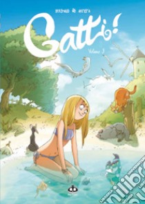 Gatti!. Vol. 3 libro di Brrémaud Frédéric; Antista Paola