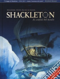 Shackleton. Ai confini del mondo libro di Malaterre Jacques; Henry Jean-François; Richez Hervé