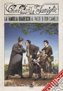 Il Corrierino delle famiglie dai racconti di Giovannino Guareschi. Vol. 1: La famiglia Guareschi al paese di don Camillo libro di Barzi Davide