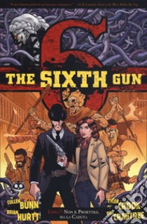 The sixth gun. Vol. 7: Non il proiettile, ma la caduta libro di Bunn Cullen