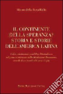 Il continente della speranza libro di Della Porta Raffo Mauro