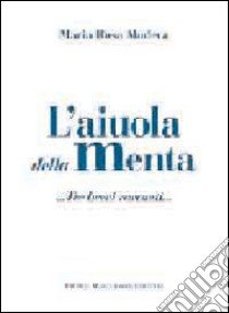 L'aiuola della menta libro di Madera M. Rosa