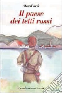 Il paese dei tetti rossi libro di Buzzi Mara