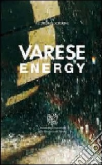 Varese energy libro di Macchione Pietro