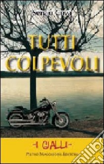 Tutti colpevoli libro di Cova Sergio