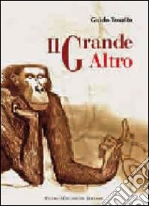 Il grande altro libro di Tosatto Guido