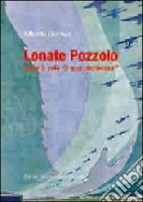 Lonate Pozzolo dove il volo «è una promessa» libro di Grampa Alberto