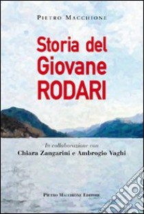 Storia del giovane Rodari libro di Macchione Pietro