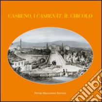 Casbeno, i casbenàt, il circolo libro di Macchione Pietro