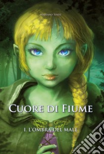 L'ombra del male. Cuore di fiume. Vol. 1 libro di Sinisi Mariano