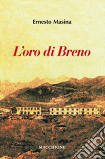 L'oro di Breno libro di Masina Ernesto