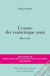 L'estate dei venticinque anni libro di Ferrini Elena