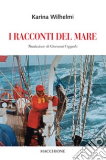 I racconti del mare libro di Wilhelmi Karina