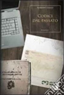 Codici dal passato libro di Parisi Roberto