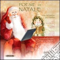 Poesie di natale. Lette dai bambini per i bambini. Audiolibro. CD Audio formato MP3. Audiolibro. CD Audio formato MP3  di Mazzoni M. (cur.)