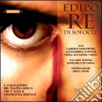 Edipo re. Il capolavoro del teatro greco per 9 voci e orchestra digitale. Con CD Audio libro di Sofocle