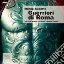 Guerrieri di Roma. Audiolibro. CD Audio formato MP3 (2)  di Busetta Marco