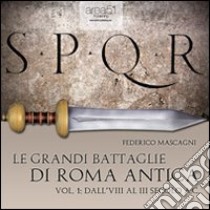 Le grandi battaglie di Roma antica. Audiolibro. CD Audio formato MP3 (1)  di Mascagni Federico