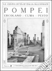 Pompei. Ercolano, Cuma, Pesto (rist. anast.) libro