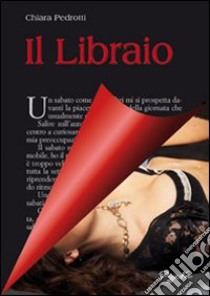 Il libraio libro di Pedrotti Chiara