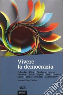 Vivere la democrazia libro di Gallina E. (cur.)