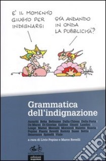 Grammatica dell'indignazione libro di Pepino L. (cur.); Revelli M. (cur.)