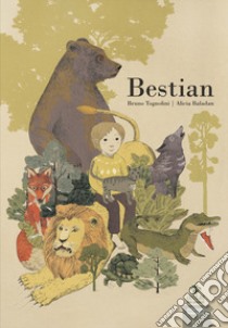 Bestian. Ediz. illustrata libro di Tognolini Bruno; Baladan Alicia