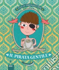 Il pirata gentile libro di Oberholtzer Giulia