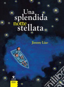 Una splendida notte stellata. Nuova ediz. libro di Liao Jimmy