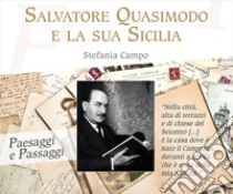 Salvatore Quasimodo e la sua Sicilia libro di Campo Stefania