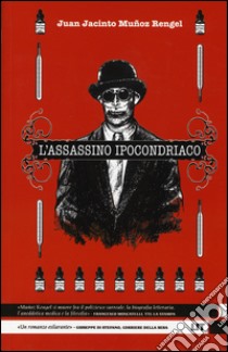 L'assassino ipocondriaco libro di Muñoz Rengel Juan J.