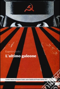 L'ultimo galeone libro di Giudici Eugenio