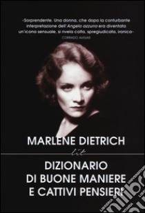 Dizionario di buone maniere e cattivi pensieri libro di Dietrich Marlene