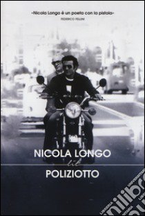 Poliziotto libro di Longo Nicola