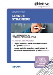 7 TFA. Indirizzo lingua straniera. Tedesco. Per l'ammissione al tirocinio formativo attivo. Con software di simulazione libro